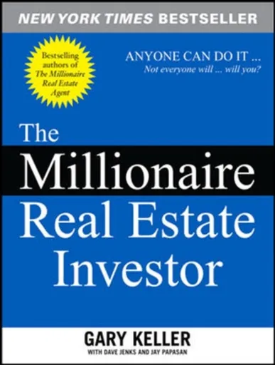 The Millionaire Real Estate Investor - Keller Gary, Papasan Jay, Dave Jenks