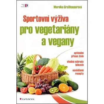 Sportovní výživa pro vegetariány a vegany (978-80-247-5527-4)