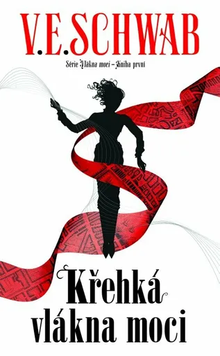 Křehká vlákna moci - Victoria E. Schwabová