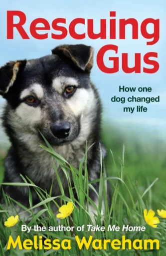Rescuing Gus - Melissa Wareham