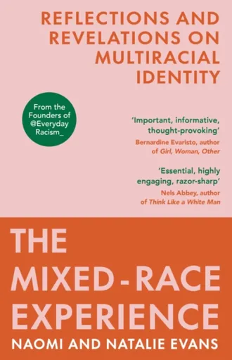 The Mixed-Race Experience - Naomi Evans, Natalie Evans