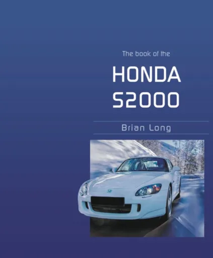 The Book of the Honda S2000 - Long Brian