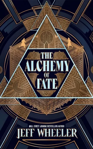 The Alchemy of Fate - Jeff Wheeler