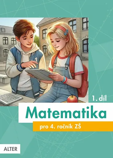 Matematika pro 4. ročník, 1. díl - Růžena Blažková, Květoslava Matoušková, Milena Vaňurová