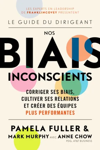 Le Guide du dirigeant: Nos biais inconscients - PAMELA FULLER