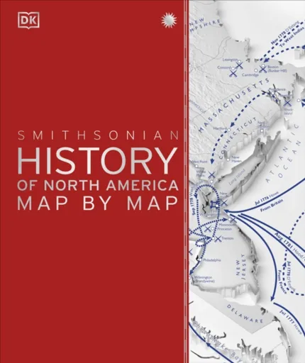 History of North America Map by Map - DK