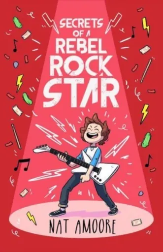 Secrets of a Rebel Rock Star - Nat Amoore