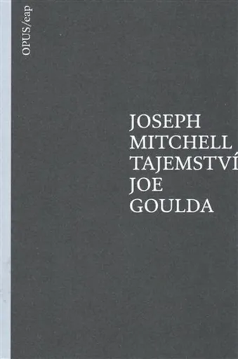 Tajemství Joe Goulda - Joseph Mitchell