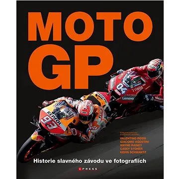 Moto GP: Historie slavného závodu ve fotografiích (978-80-264-4484-8)