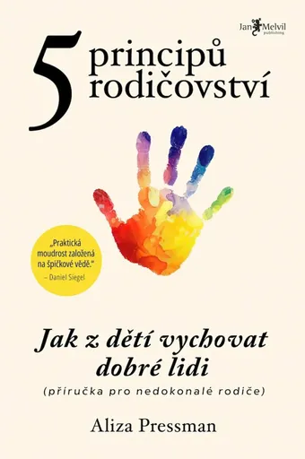 5 principů rodičovství - Dr Aliza Pressman