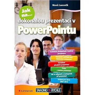 Jak na dokonalou prezentaci v PowerPointu (978-80-247-4377-6)