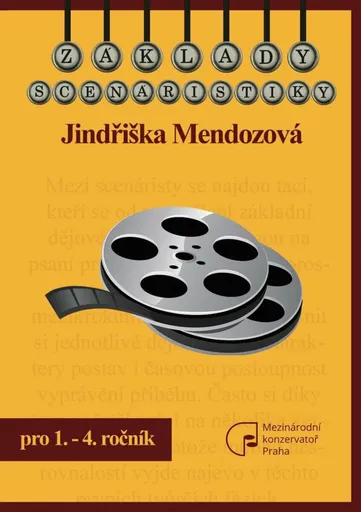 Základy scénáristiky - Jindřiška Mendozová