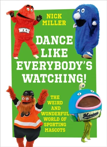 Dance Like Everybodyâ€™s Watching! - Nick Miller