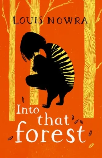 Rollercoasters: Into That Forest - Louis Nowra