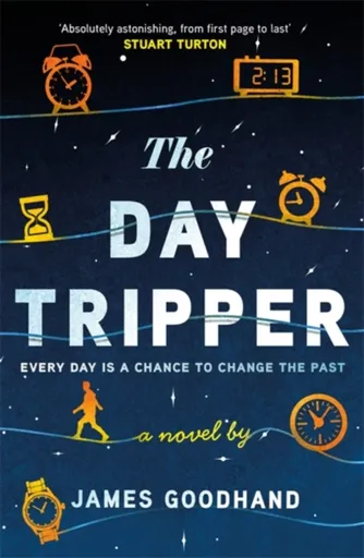 The Day Tripper - James Goodhand