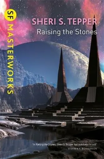 Raising The Stones - Sheri S. Tepper
