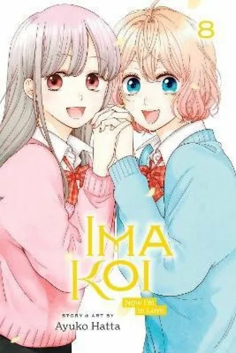 Ima Koi: Now I´m in Love 8 - Ayuko Hatta