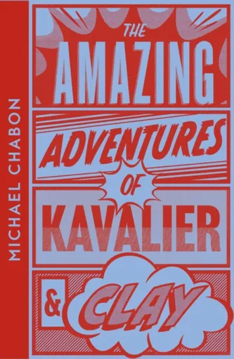 The Amazing Adventures of Kavalier & Clay - Michael Chabon