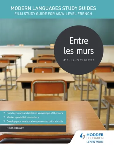 Modern Languages Study Guides: Entre les murs - Helene Beaugy