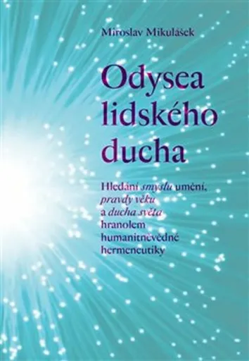 Odysea lidského ducha - Miroslav Mikulášek