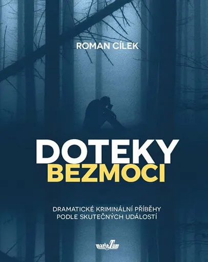 Doteky bezmoci - Roman Cílek