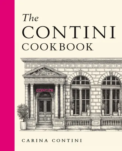 The Contini Cookbook - Carina Contini