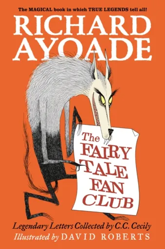 The Fairy Tale Fan Club: Legendary Letters Collected by C.C. Cecily - Richard Ayoade