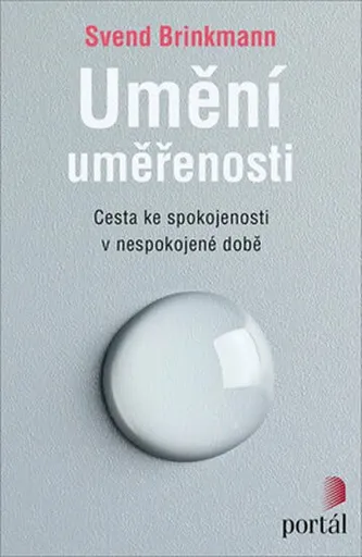 Umění uměřenosti - Svend Brinkmann