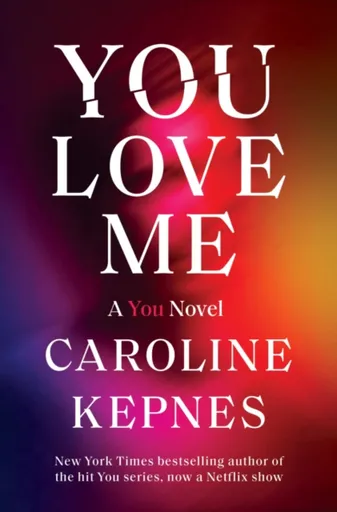 You Love Me - Caroline Kepnes