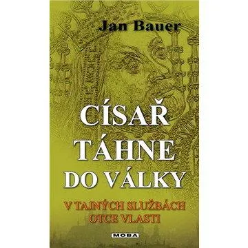 Císař táhne do války (978-80-243-6753-8)