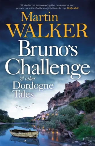 Bruno's Challenge & Other Dordogne Tales - Martin Walker