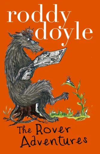 Rover Adventure Bind-up: The Giggler Treatment, Rover Saves Christmas, The Meanwhile Adventures (NE) - Roddy Doyle
