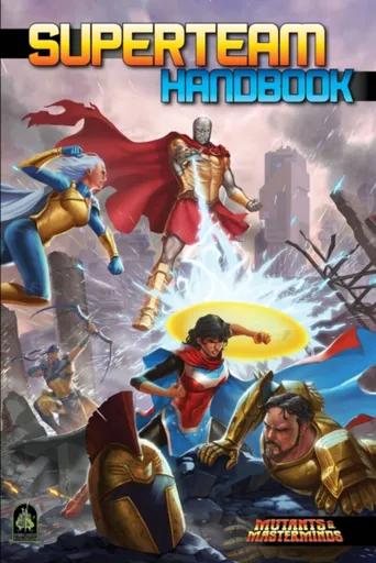 Superteam Handbook - Crystal Frasier, Steve Kenson, Miranda Sparks, Lucien Soulban, Jordan Wyndelts, Jennifer Dworschack-Kinter, Jack Norris, Fred Wan