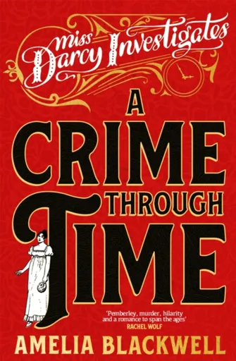 A Crime Through Time - Amelia Blackwell