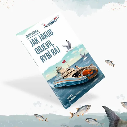 Vagner Kniha Jak Jakub objevil rybí ráj III.,Vagner Kniha Jak Jakub objevil rybí ráj III.