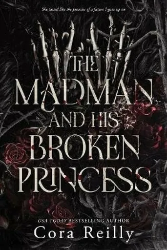 Madman and his broken Princess - Cora Reilly