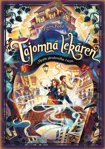 Tajomná lekáreň 5 - Mesto strateného času - Anna Ruheová