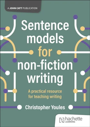 Sentence models for non-fiction writing - Christopher Youles