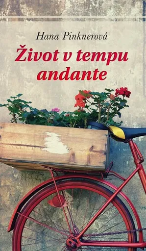 Život v tempu andante - Hana Pinknerová