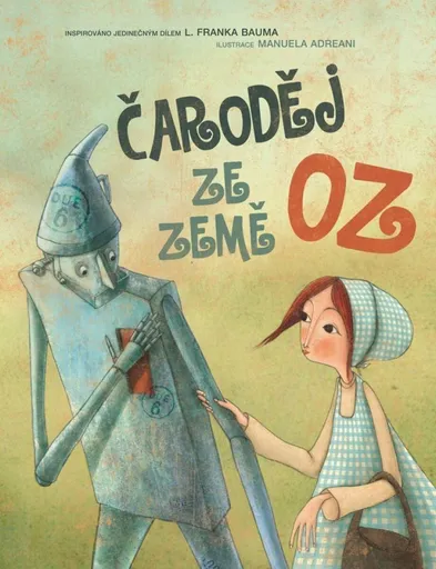 Čaroděj ze Země Oz - Lyman Frank Baum, Manuela Adreani, Giada Francia