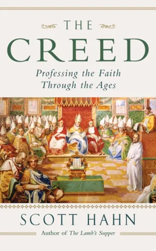The Creed - Scott W. Hahn