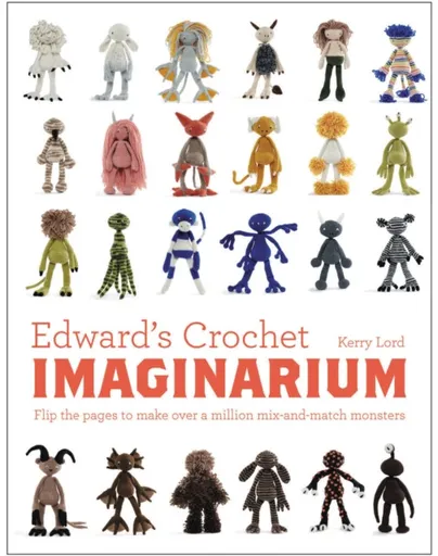 Edward's Crochet Imaginarium - Kerry Lordová