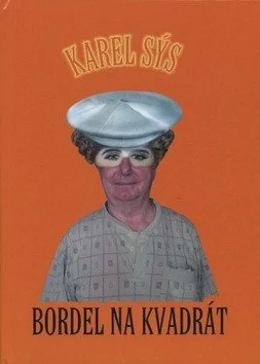 Bordel na kvadrát - Karel Sýs