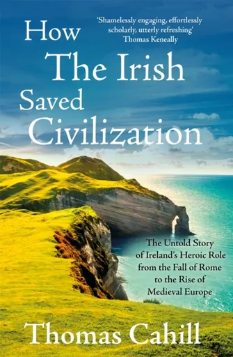 How The Irish Saved Civilization - Thomas Cahill