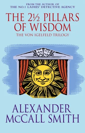 The 2  Pillars Of Wisdom - Alexander McCall Smith