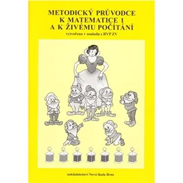 Metodika k Matematice a Živému počítání: vytvořeno v souladu RVP ZV (978-80-7289-240-2)