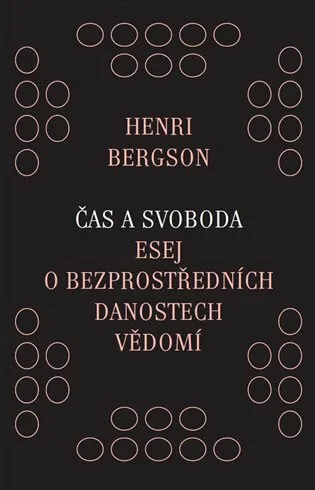 Čas a svoboda - Henri Bergson