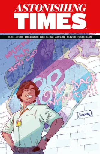 Astonishing Times - Arris Quinones, Frank J. Barbiere