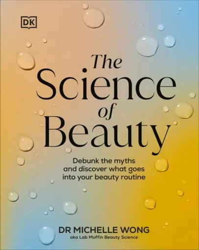 The Science of Beauty - Dr Michelle Wong