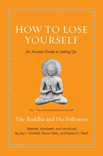 How to Lose Yourself - The Buddha